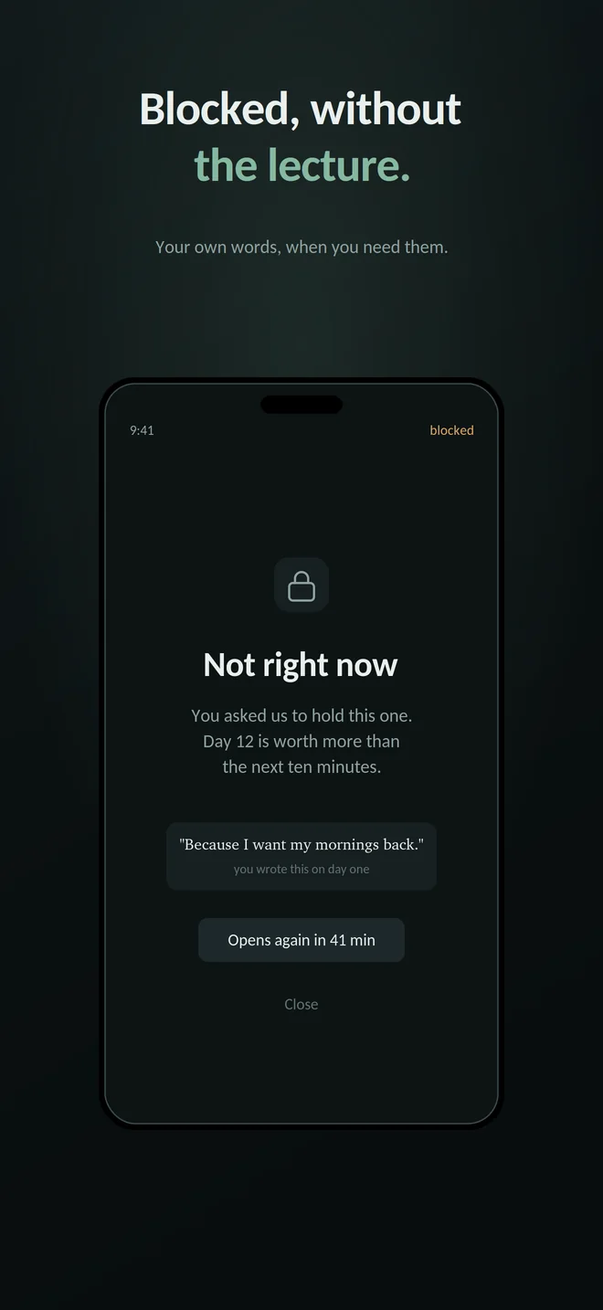 App Store screenshot headlined Blocked, without the lecture. Your own words, when you need them. A phone shows a block screen reading Not right now, You asked us to hold this one, alongside the user's saved reason and the text Opens again in 41 min.